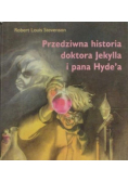 Przedziwna historia doktora Jekylla i pana Hyde a