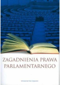 Zagadnienia prawa parlamentarnego
