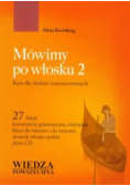 Mówimy po włosku 2 Kurs dla średnio zaawansowanych