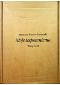 Moje wspomnienia tom I do III