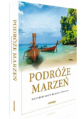 Podróże marzeń. Najpiękniejsze miejsca świata