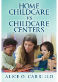 Home Childcare VS Childcare Centers