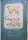 O kaczce która kaszkę warzyła 1950r