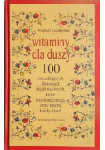 Witaminy dla duszy 100 zaskakujących historyjek mądrościowych które rozsłoneczniają choć trochę każdy dzień