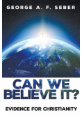 Can We Believe It?