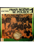 Piłka nożna w Polsce tom 1