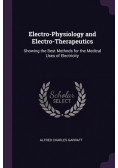 Electro-Physiology and Electro-Therapeutics