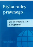 Etyka radcy prawnego Zbiór orzecznictwa