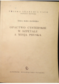 Opactwa cysterskie w Szpetalu a misja pruska