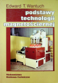 Podstawy technologii magnetościernej