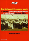 Poststalinowski karnawał radości