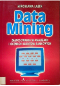 Data Mining Zastosowanie w analizach i ocenach klientów bankowych
