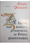 Z badań nad kulturą prawniczą w Polsce piastowskiej