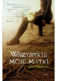 Wszystkie moje matki