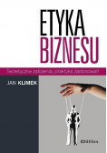 Etyka biznesu Teoretyczne założenia