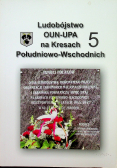 Ludobójstwo OUN - UPA na Kresach Południowo - Wschodnich 5