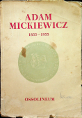 Adam Mickiewicz 1855 - 1955