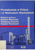 Prywatyzacja w Polsce i w Niemczech Wschodnich