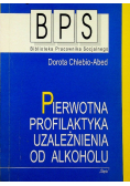 Pierwotna profilaktyka uzależnienia od alkoholu