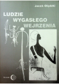 Ludzie wygasłego wejrzenia