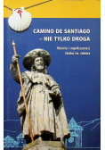Camino de Santiago nie tylko droga