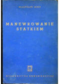 Manewrowanie statkiem o napędzie mechanicznym
