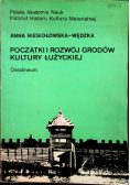 Początki i rozwój grodów kultury Łużyckiej