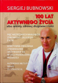 100 lat aktywnego życia