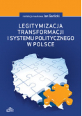 Legitymizacja transformacji i systemu politycznego w Polsce