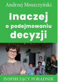 Inaczej o podejmowaniu decyzji