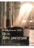 Ojcze tobie zawierzam
