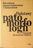 Podstawy patomorfologii Podręcznik dla studentów medycyny