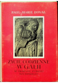 Życie codzienne w Galii w okresie pokoju