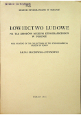 Łowiectwo ludowe na tle zbiorów muzeum etnograficznego w Toruniu
