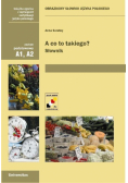 A co to takiego? Obrazkowy słownik jęz. pol.w.2017