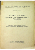 Katalog zabytków budownictwa przemysłowego w Polsce Tom II Zeszyt 3