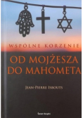 Wspólne korzenie  Od Mojżesza do Mahometa