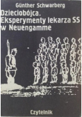 Dzieciobójca Eksperymenty lekarza SS Neuengamme