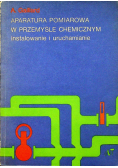 Aparatura pomiarowa w przemyśle chemicznym Instalowanie i uruchamianie