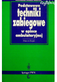 Podstawowe techniki zabiegowe w opiece ambulatoryjnej