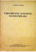 Ceramiczne surowce ogniorwałe