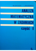 Analiza matematyczna w zadaniach Część 1