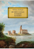Romeo i Julia / Hamlet / Makbet