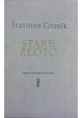 Stare złoto