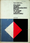 Polonia wobec niepodległości Polski w czasie I wojny Światowej