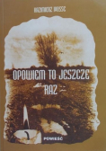 Opowiem to jeszcze raz