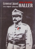 Generał Józef Haller zarys biografii politycznej