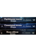 Pięćdziesiąt twarzy Greya / Ciemniejsza strona Greya / Nowe Oblicze Greya