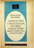 Słownictwo i frazeologia polskiej publicystyki okresu oświecenia i romantyzmu