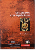 Jubilerstwo azerbejdżańskie